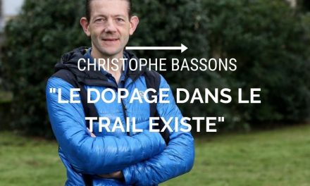 Dopage Trail : “Le dopage dans le trail existe”, l’interview de Christophe Bassons.