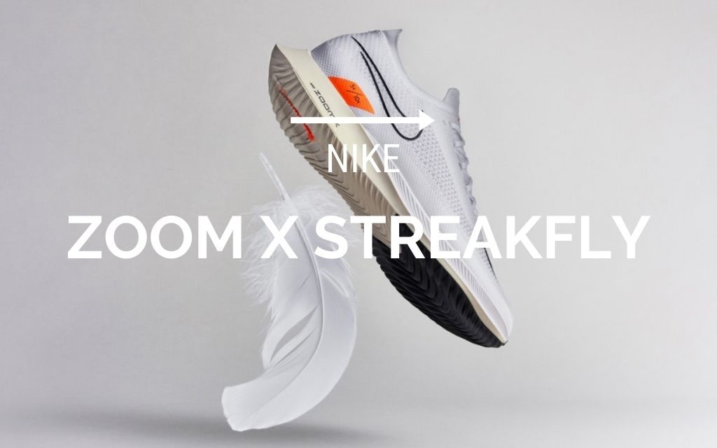Nike ZoomX StreakFly, notre avis sur la chaussure la plus légère de chez Nike.