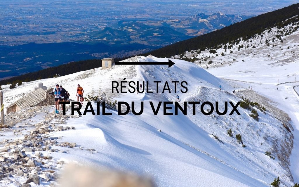 Résultats Trail du Ventoux 2022: pluie, vent et neige pour le retour des Golden trail France Salomon