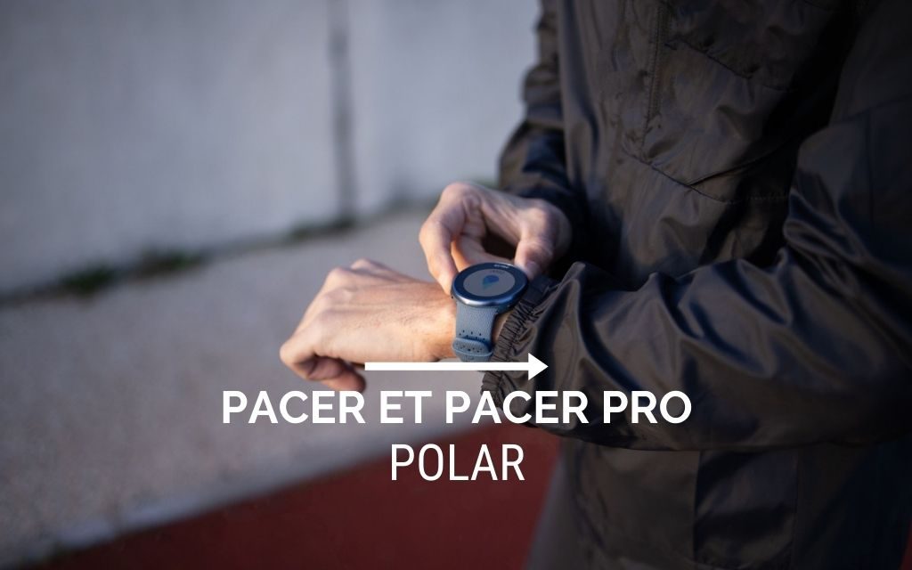 Polar Pacer et Pacer Pro, notre avis sur les deux nouvelles montres de chez Polar.