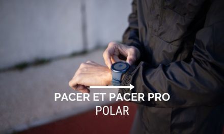 Polar Pacer et Pacer Pro, notre avis sur les deux nouvelles montres de chez Polar.