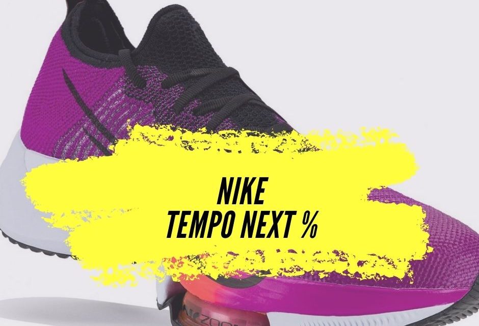 Nike Tempo Next % avis, une chaussure de running taillée pour la vitesse.