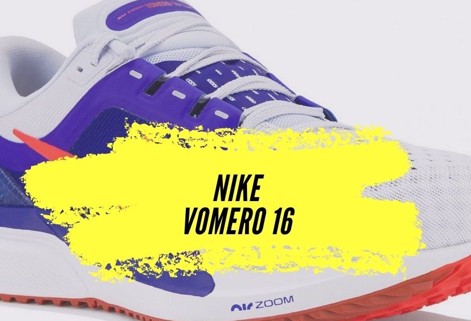 Nike Vomero 16 avis, une des paires les plus confortables de chez Nike.