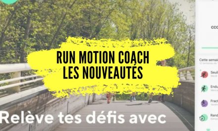 Run Motion Coach, découvrez les nouveautés de cette application qui accompagne et prépare les coureurs.