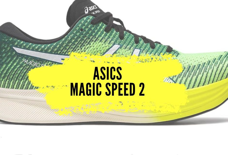 Asics Magic Speed 2, notre avis sur cette paire dotée d’une plaque carbone qui allie confort et rapidité.