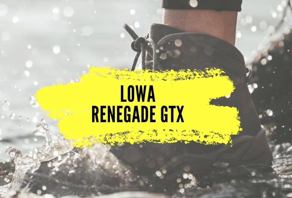Lowa Renegade GTX, notre avis sur cette chaussure de randonnée plébiscitée pour son confort.