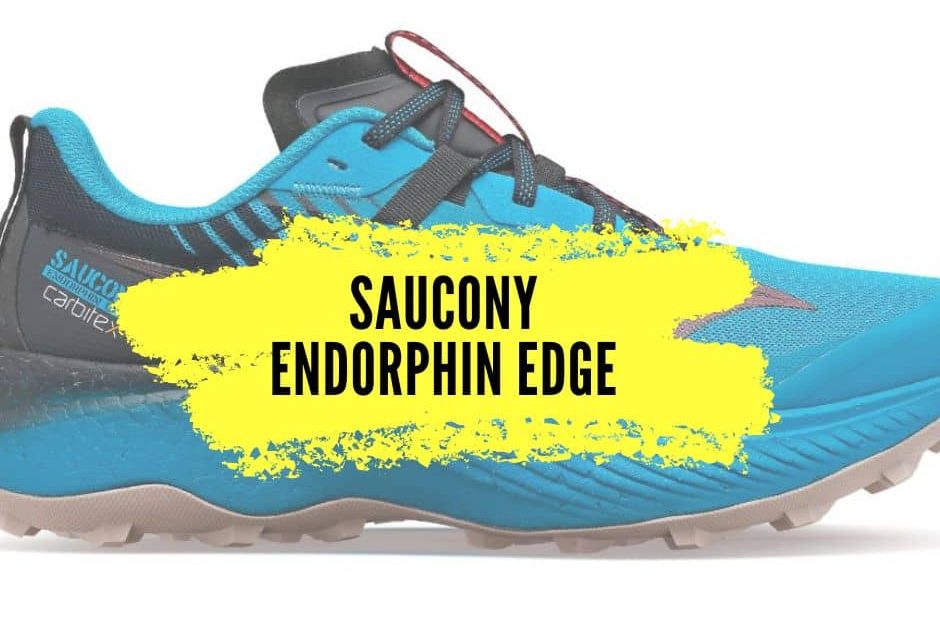 Saucony Endorphin Edge, notre avis sur la première chaussure de trail Saucony équipée d’une plaque carbone.