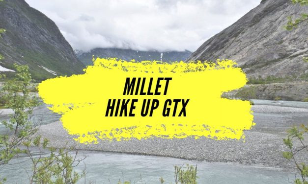 Millet Hike Up Gtx, notre avis sur ces chaussures de randonnée ultra légères.