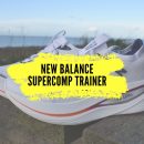 New Balance SuperComp Trainer, le test de ce modèle doté d’une plaque carbone et d’une semelle maxi size.
