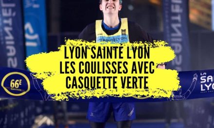 LyonSaintéLyon 2022, vivez les coulisses de la victoire de Casquette Verte.