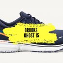 Brooks Ghost 15, notre avis ce best-seller running!