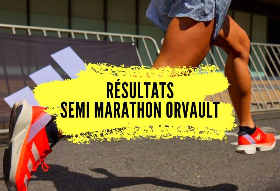 Résultats semi marathon Orvault 2023, une course Nantaise de très haut niveau.