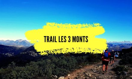 Trail les 3 monts, à la découverte de l’arrière pays Niçois, rendez-vous le 20 mai!