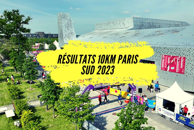 Résultats 10km Paris sud 2023 et semi-marathon, une belle édition en ce 1er mai.