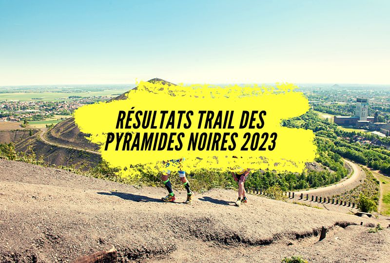 Résultats Trail des Pyramides Noires 2023, tous les classements et chronos