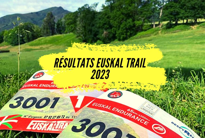 Résultats Euskal Trail 2023, une épreuve phare du Pays Basque.