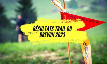 Résultats Trail de la vallée du Brevon 2023, consultez tous les classements