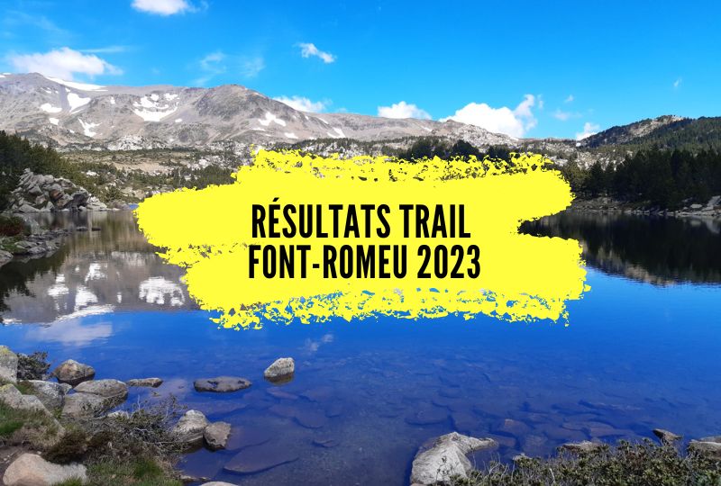 Résultats Font Romeu Nature Trail 2023, tous les classements.