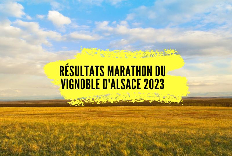 Résultats Marathon du Vignoble d Alsace 2023, tous les classements.