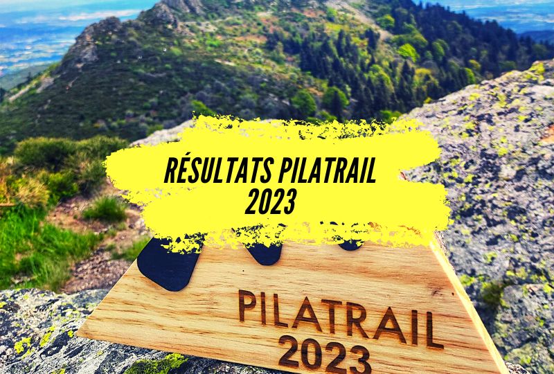 Résultats Pilatrail 2023, une course en plein cœur du massif du Pilat.