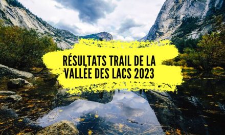 Résultats Trail de la Vallée des Lacs 2023, tous les classements