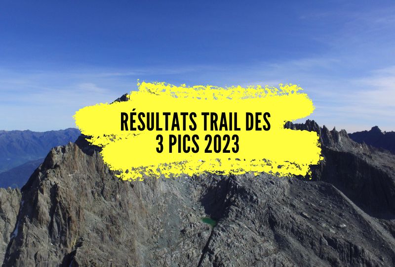 Résultats Trail des 3 Pics 2023, tous les classements.