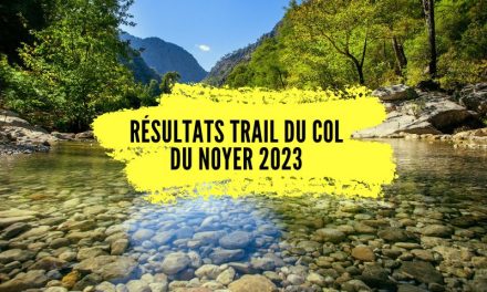 Résultats Trail du col du Noyer 2023, tous les classements.