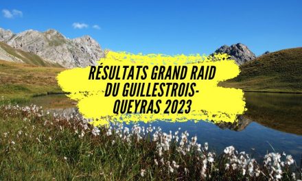 Résultats Grand Raid du Guillestrois-Queyras 2023, tous les classements.