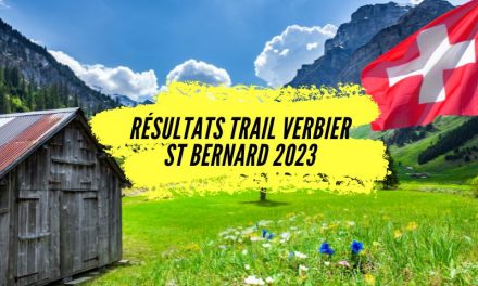 Résultats Trail Verbier St Bernard 2023, tous les classements.