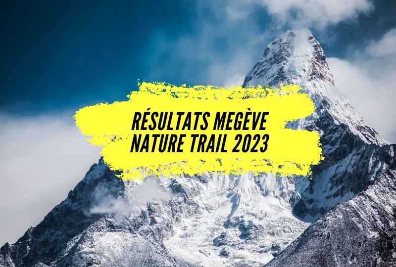 Résultats Megève Nature Trail 2023, tous les classements.