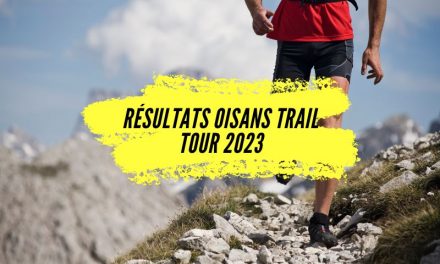 Résultats Oisans Trail Tour 2023, tous les classements.