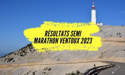 Résultats semi marathon Ventoux 2023, tous les classements.