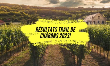 Résultats Trail de Châbons 2023, tous les classements.