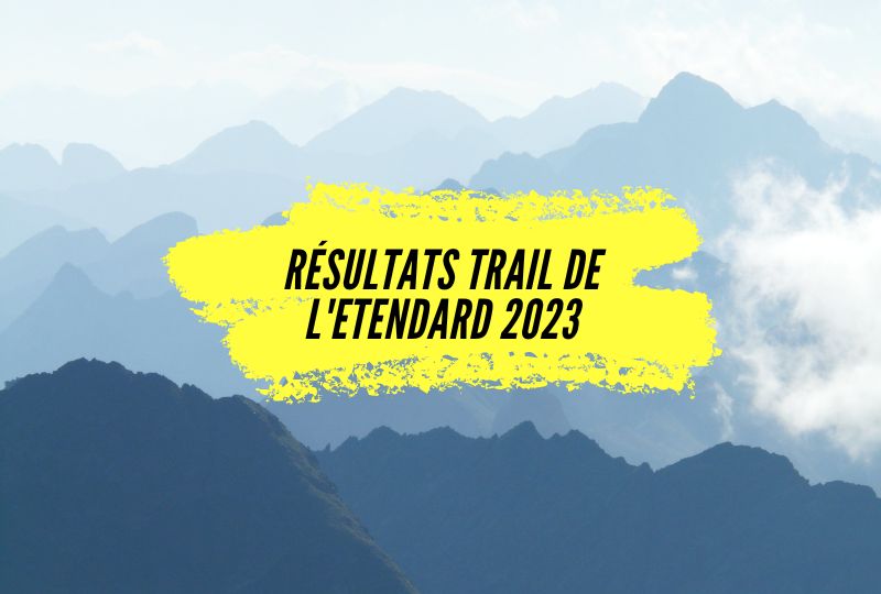 Résultats Trail de l Etendard 2023, tous les classements.