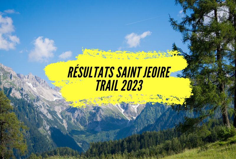 Résultats Saint Jeoire trail 2023, tous les classements.
