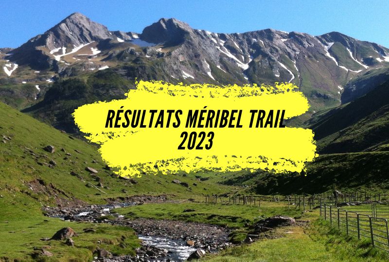Résultats Méribel Trail 2023, tous les classements.