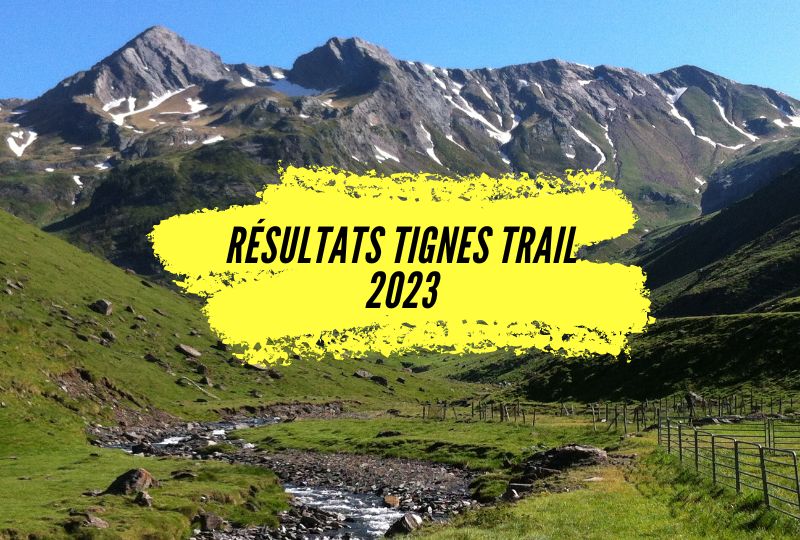 Résultats Tignes Trail 2023, tous les classements.