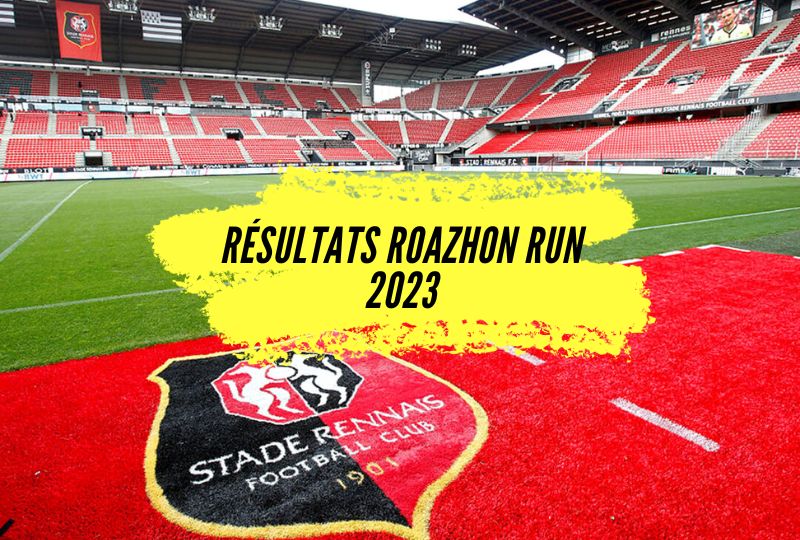 Résultats Roazhon Run 2023, tous les classements.
