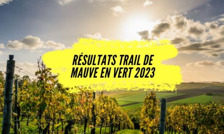 Résultats Trail de Mauve en vert 2023, tous les classements.