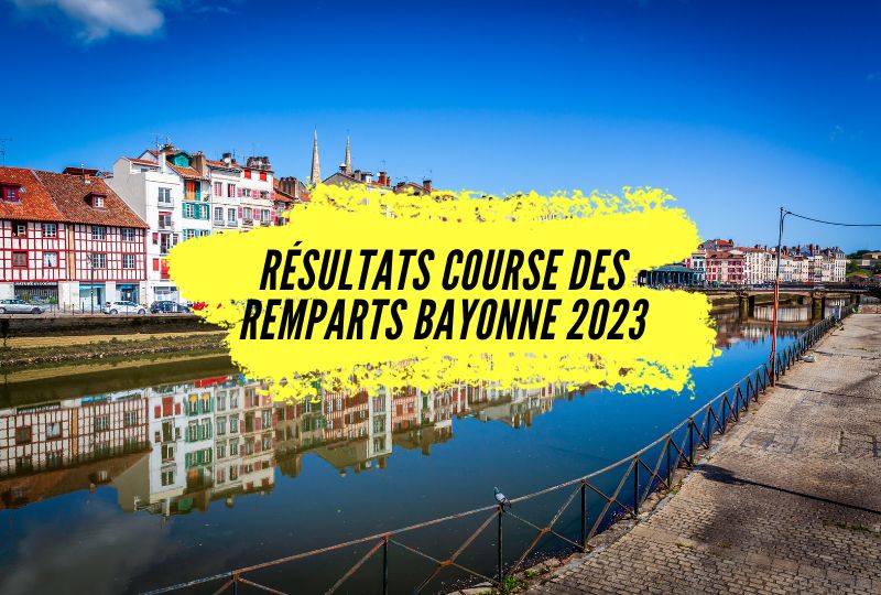 Résultats course des remparts Bayonne 2023, tous les classements.