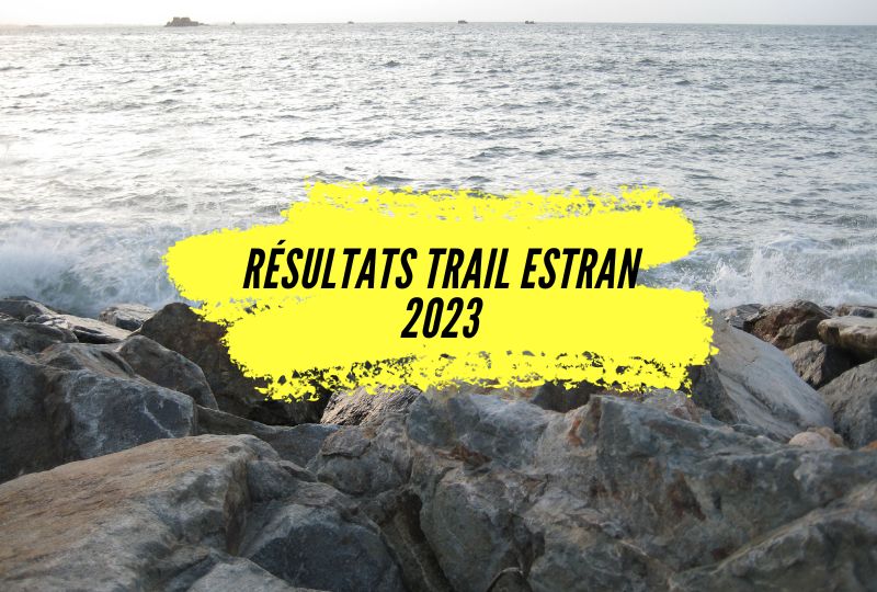 Résultats trail Estran 2023, tous les classements.
