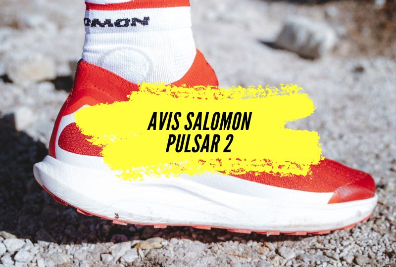 Avis Salomon Pulsar 2, une chaussure de trail légère, parfaite pour les courses rapides.