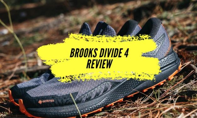 Brooks Divide 4 Review, a versatile shoe for Trail and Road Running