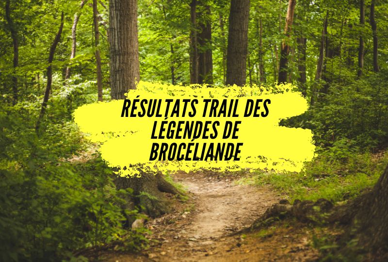 Résultats Trail des légendes de Brocéliande 2023, tous les classements.