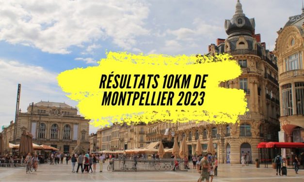 Consultez les résultats du 10km de Montpellier 2023.