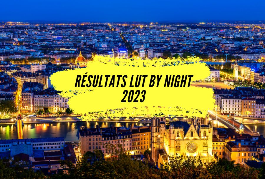 Tous les résultats LUT by Night 2023, le Lyon Urban Trail