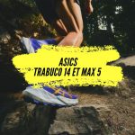 ASICS Trabuco 14 et Trabuco Max 5 : Le duo gagnant pour tous les traileurs
