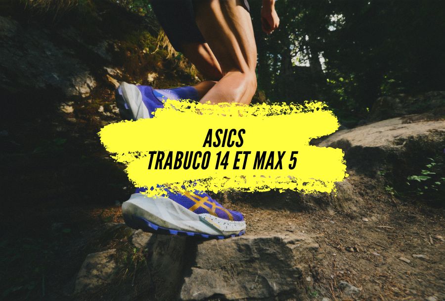 ASICS Trabuco 14 et Trabuco Max 5 : Le duo gagnant pour tous les traileurs