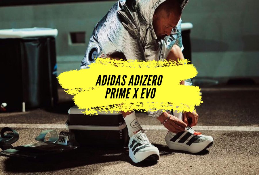 L’Adidas Adizero Prime X Evo débarque : le modèle à 500€ qui a permis de courir 100 km en 5h59