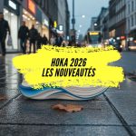 Hoka Clifton 11 , Mach 7, Zinal 3…toutes les nouveautés de chez Hoka pour 2026.
